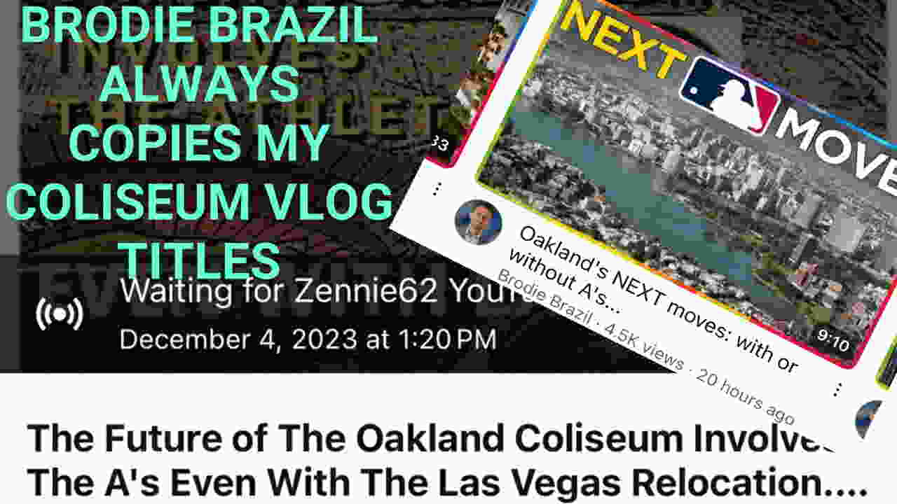 Brodie Brazil Copies Zennie Abraham’s Oakland Coliseum Vlog Titles