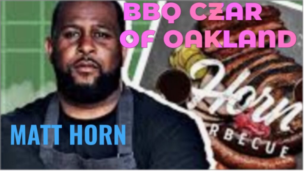 Horn Barbecue Matt Horn Bbq Czar Of Oakland