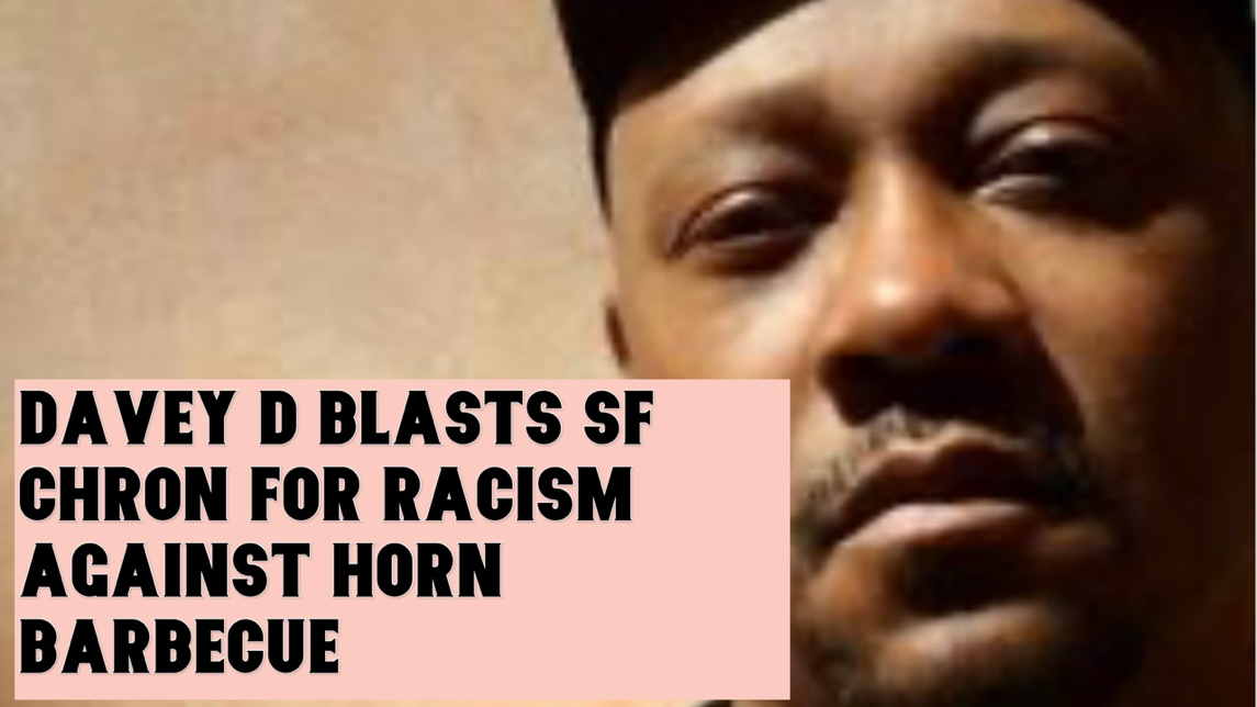 Davey D Blasts SF Chron’s Madilynne Medina For Racist Horn Barbecue Oakland Article