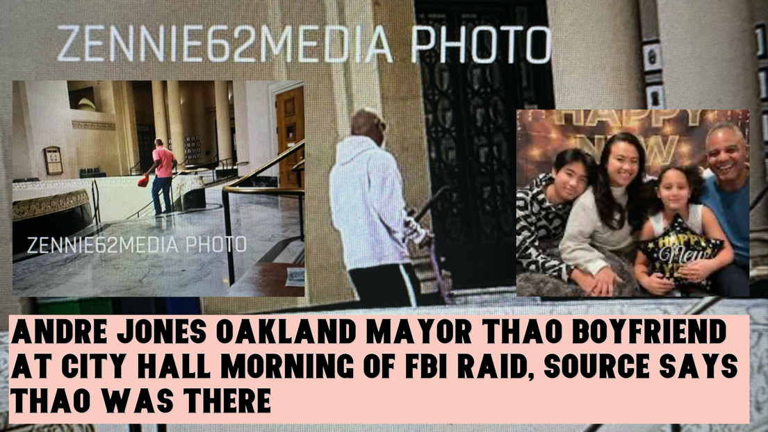 Andre Jones Oakland Mayor Thao’s Boyfriend At City Hall Morning Of FBI Raid To See Sheng