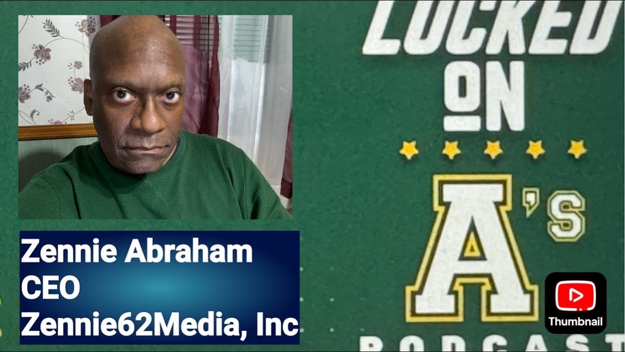 Zennie Abraham On “Locked On A’s” YouTube Show Talking Why Oakland A’s Left Oakland For Las Vegas