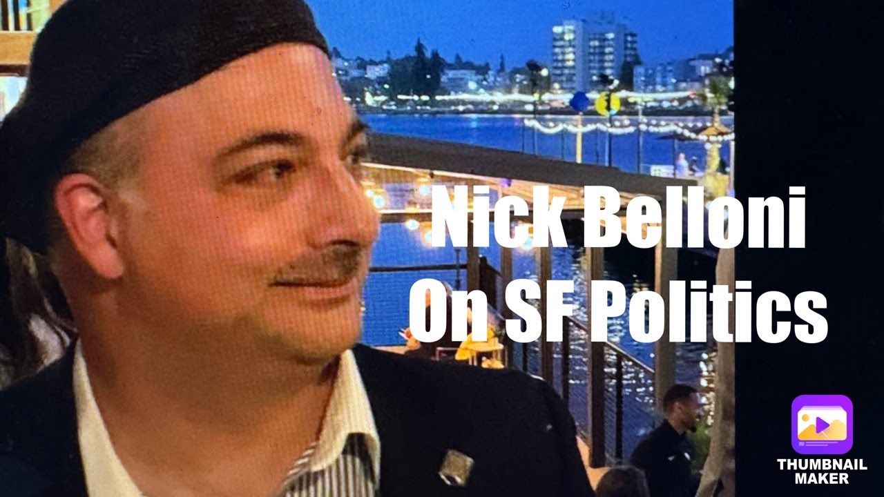 Nick Belloni On San Francisco Politics, Polticians, and Policy On Zennie62 Nick Belloni On San Francisco Politics, Polticians, and Policy On Zennie62